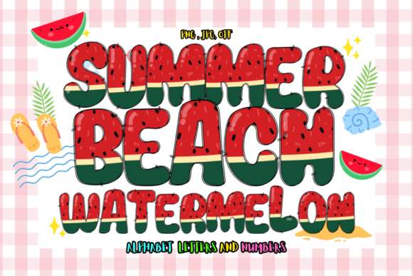 Splash of Summer: Using the Watermelon Font